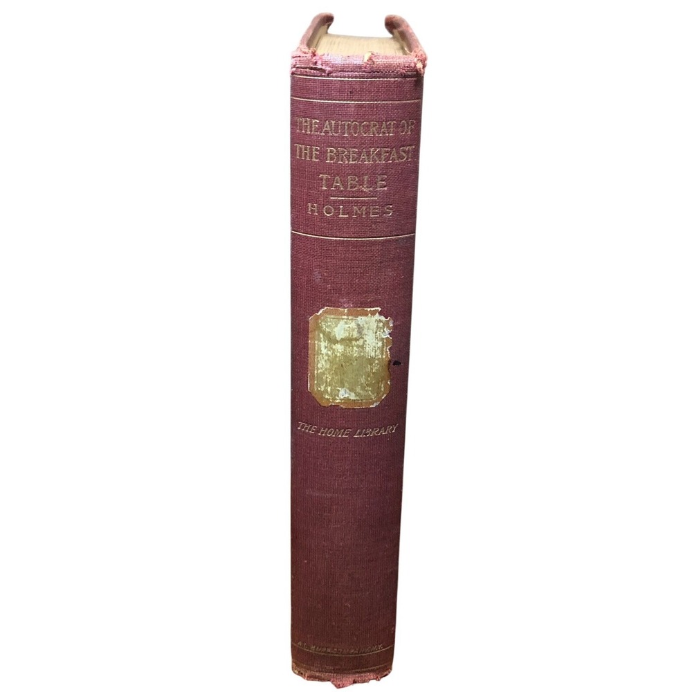 The‎ Autocrat of the Breakfast Table, Oliver Wendell Holmes, Home Library